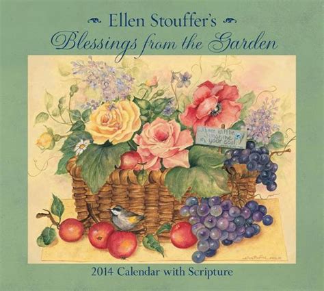 ellen stouffers blessings from the garden 2014 deluxe wall calendar Reader